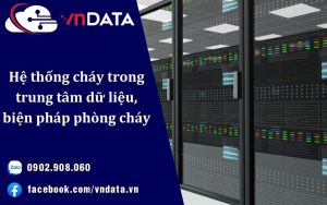 Hệ thống cháy trong trung tâm dữ liệu, biện pháp phòng cháy